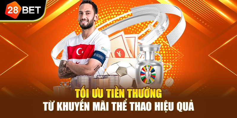 Tối ưu tiền thưởng từ khuyến mãi thể thao hiệu quả  